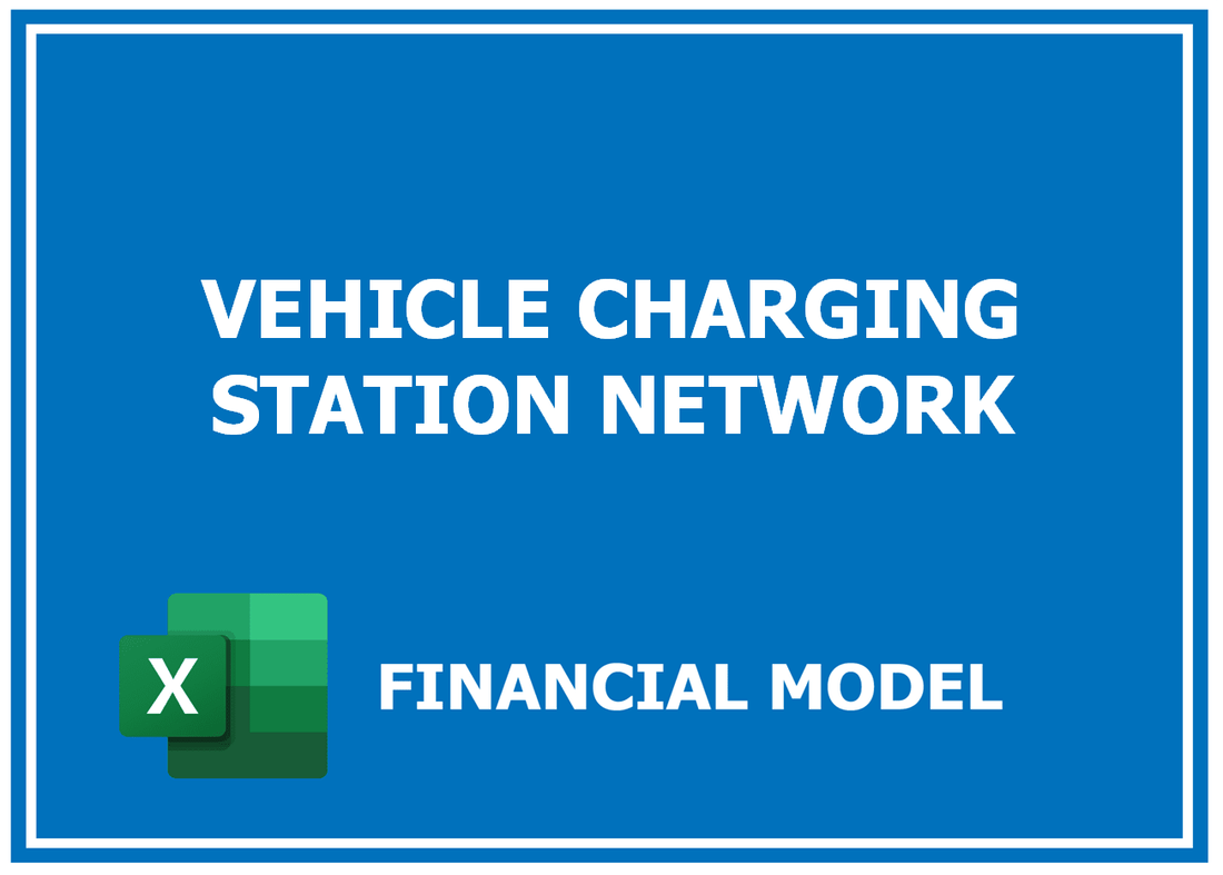 Vehicle Charging Station Network Financial Model