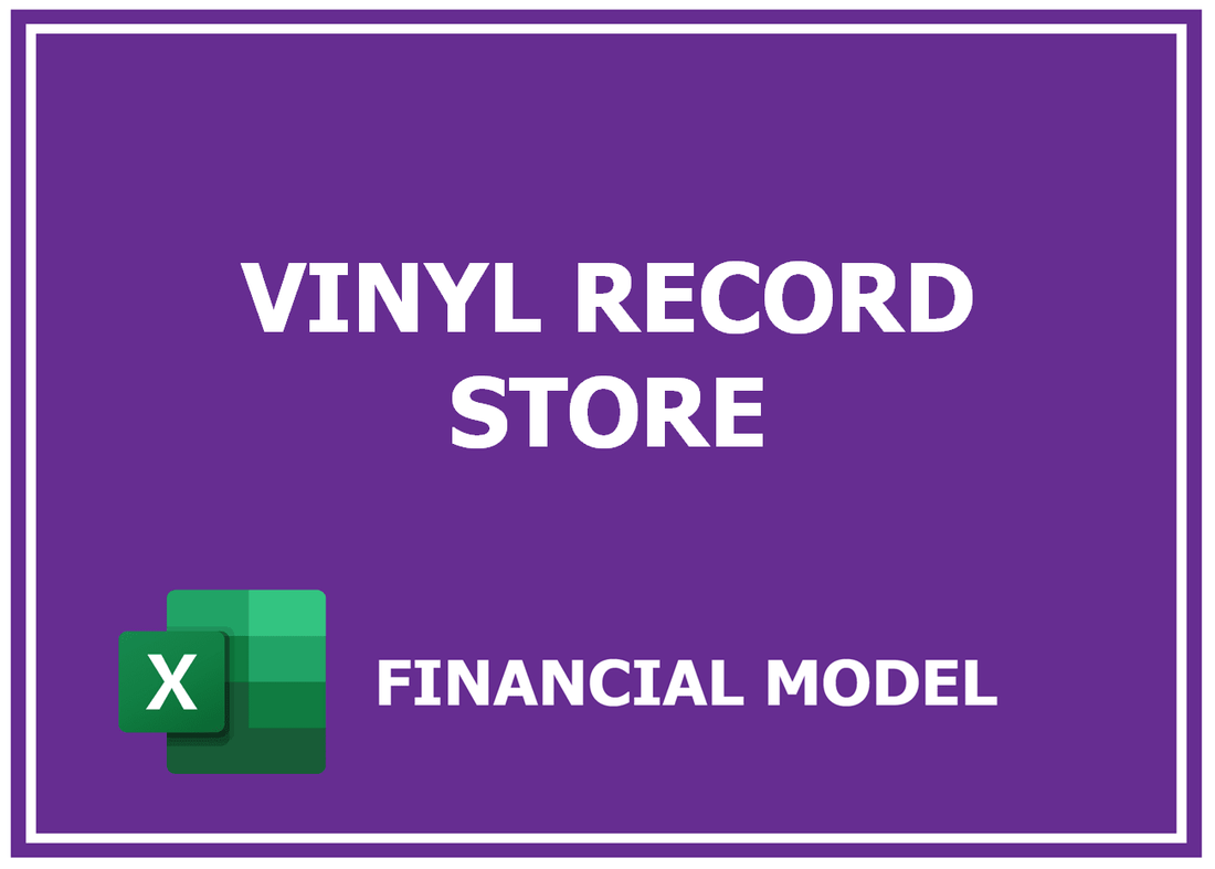 Vinyl Record Store Financial Model