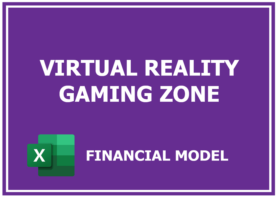 Virtual Reality Gaming Zone Financial Model