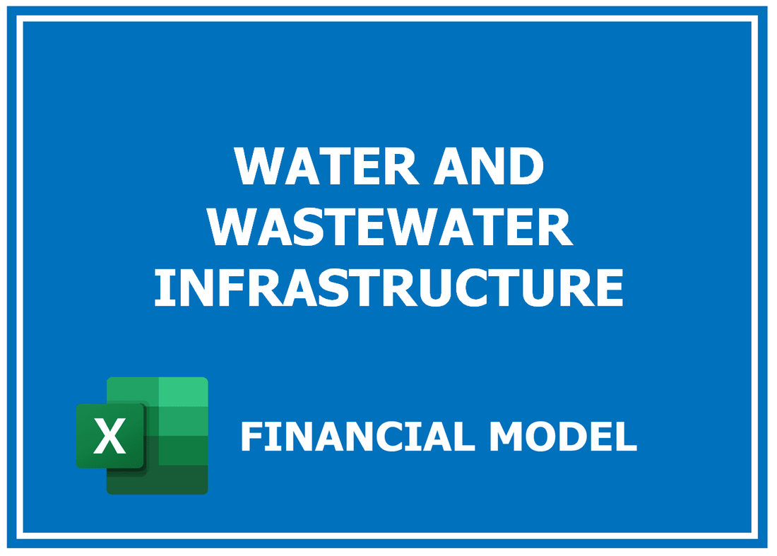 Water And Wastewater Infrastructure Financial Model