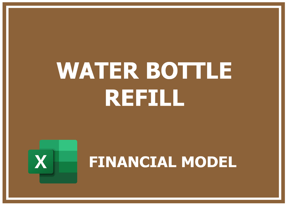 Water Bottle Refill Financial Model