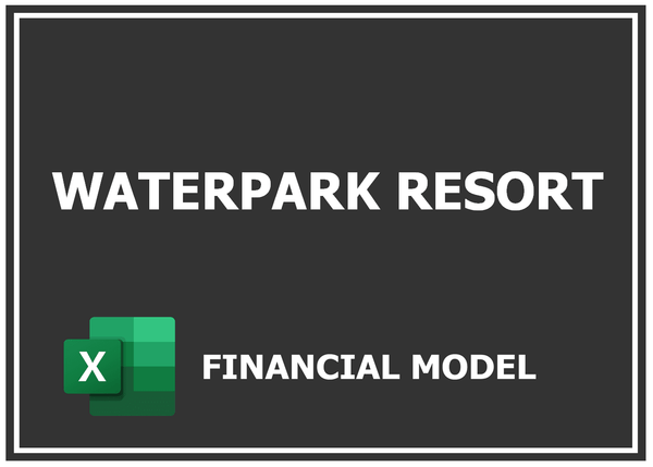 Waterpark Financial Model