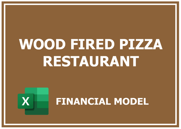 Wood Fired Pizza Restaurant Financial Model