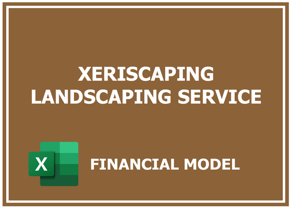 Xeriscaping Landscaping Service Financial Model