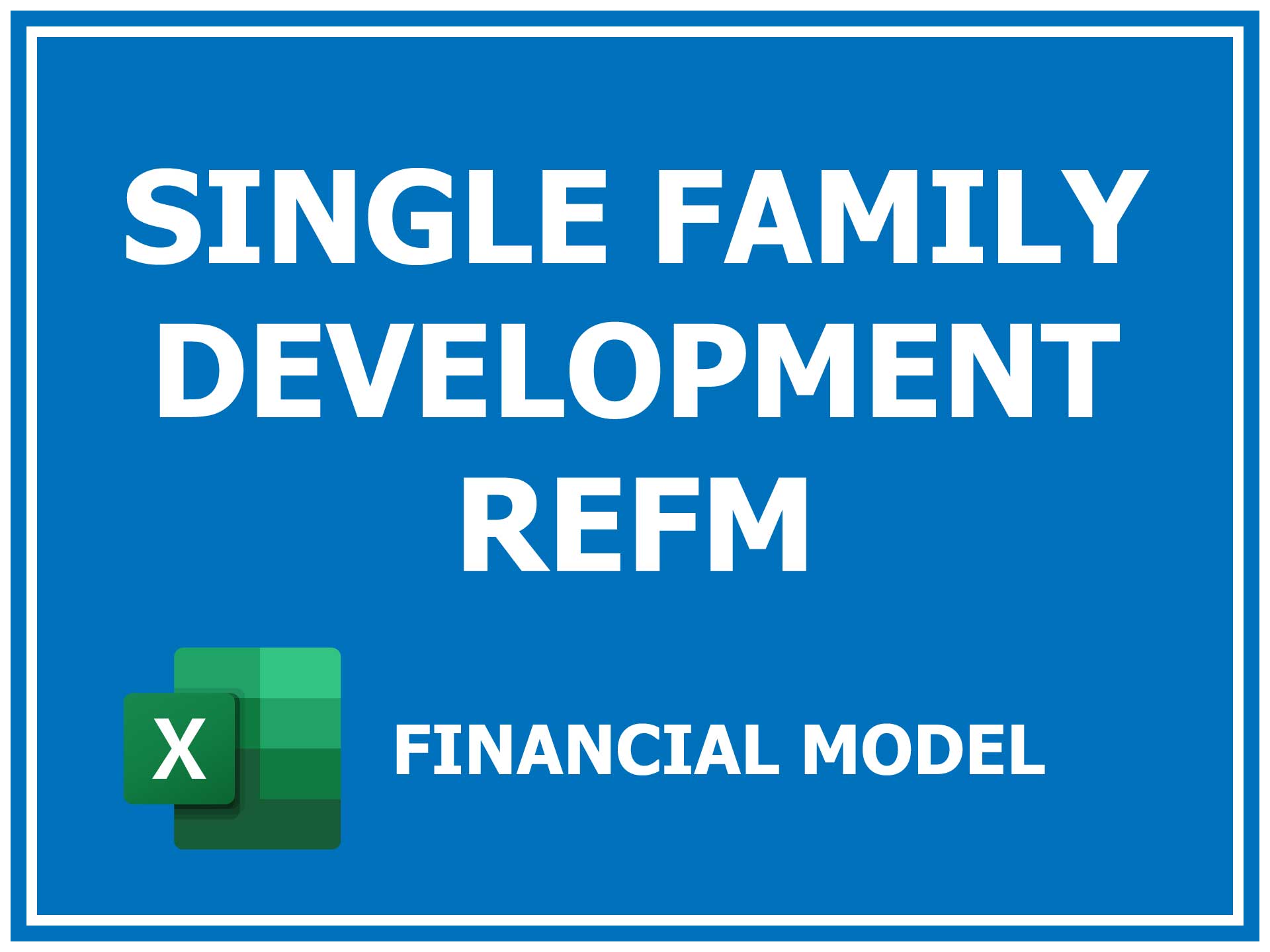 Single Family Development Refm